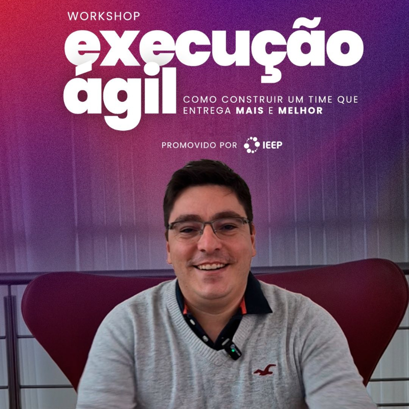 Workshop Execução Ágil IEEP